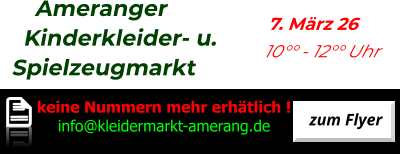 Ameranger   Kinderkleider- u. Spielzeugmarkt          7. März 26           10°° - 12°° Uhr zum Flyer   keine Nummern mehr erhätlich ! info@kleidermarkt-amerang.de